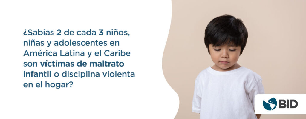  Proteger a los niños, niñas y adolescentes del maltrato infantil