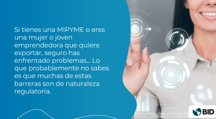 ¿Sabías que las principales barreras al comercio internacional son regulatorias? 