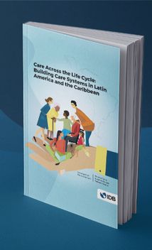 Cover for Care across the life cycle - Inclusion for people with disabilities - Inter American Development Bank - IDB