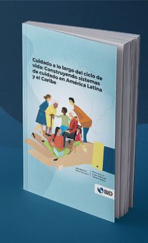 Portada de Cuidado a lo largo del ciclo - Inclusión de personas con discapacidad - Inter American Development Bank - IDB