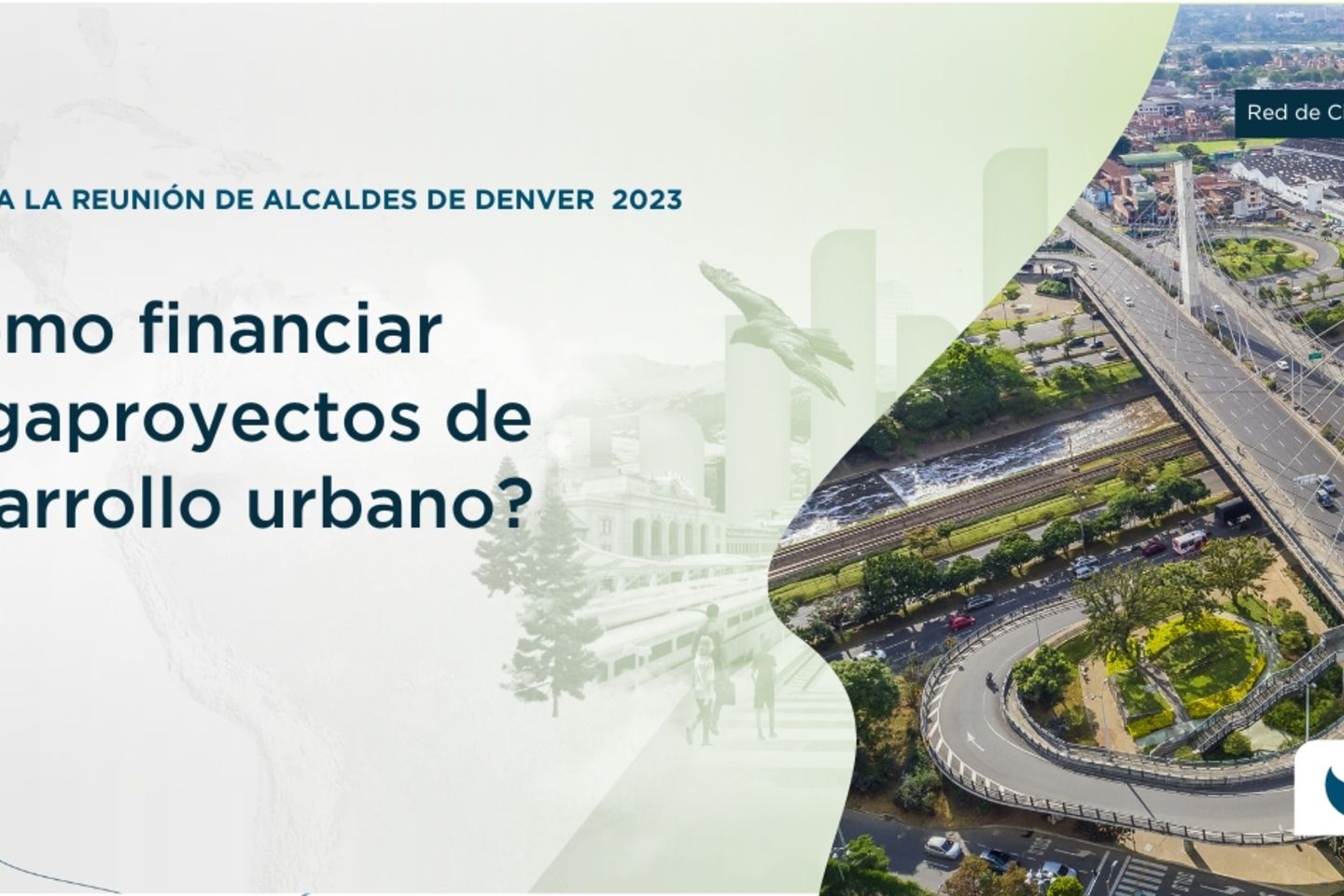 ¿Cómo financiar megaproyectos de desarrollo urbano