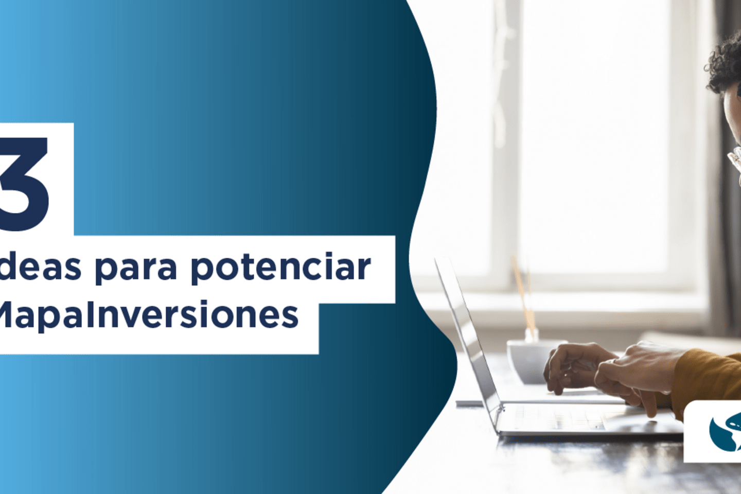 3-ideas-para-potenciar-mapainversiones- 1200x628