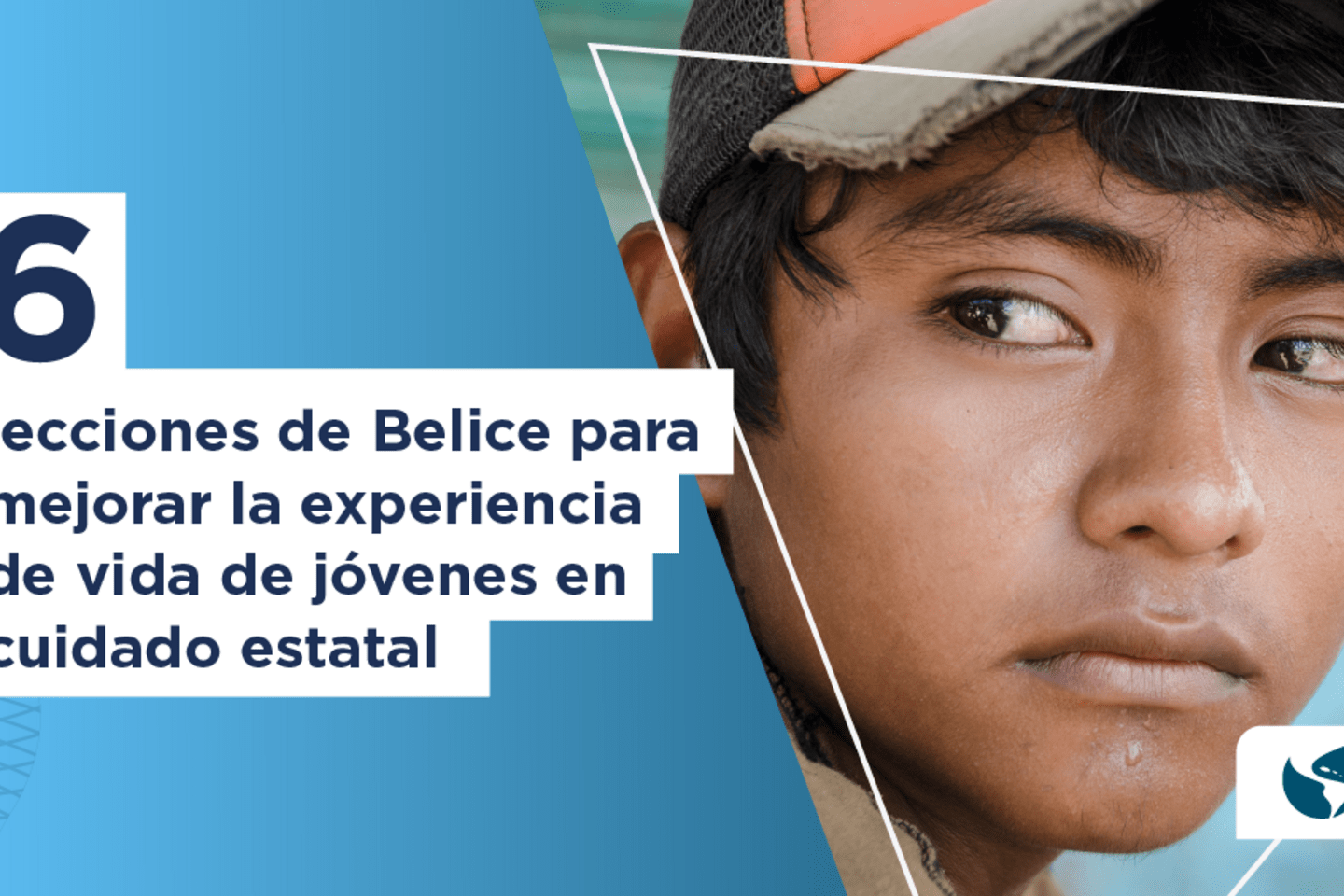 Jóvenes en cuidado estatal Belice - 1200x628