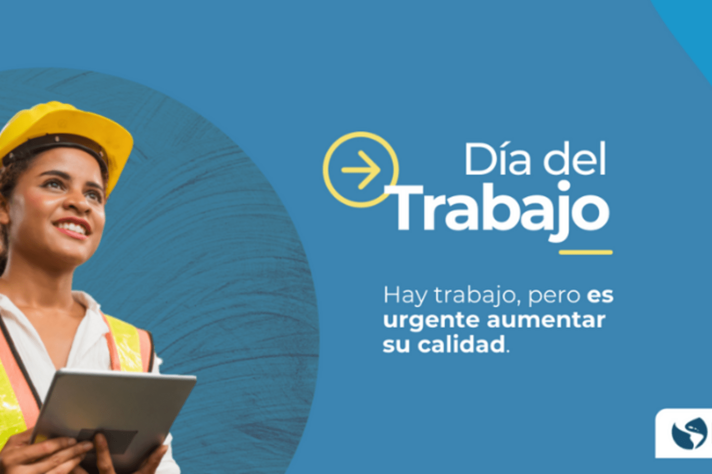 Hay trabajo, pero es urgente aumentar su calidad