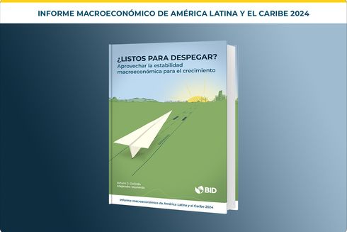 Flagships Informe Macro De America Latina Y El Caribe ES - Macroreport - Inter American Development Bank – IDB