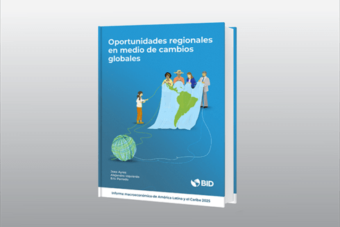Portada de Oportunidades regionales en medio de cambios globales - Investigación - Inter American Development Bank - IDB