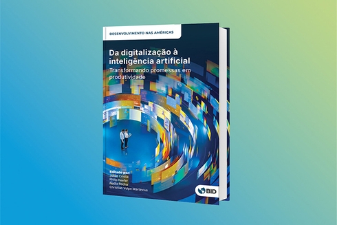 Capa da publicação Da digitalização à inteligência artificial: Transformando promessas em produtividade BID