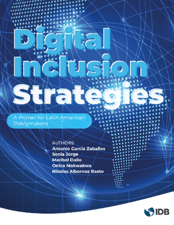 “Digital Inclusion Strategies A Primer for Latin American Policymakers”