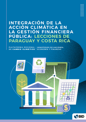 Integración de la acción climática en la gestión financiera pública lecciones de Paraguay y Costa Rica