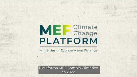 Descubre cómo la Plataforma MEF Cambio Climático está generando impacto